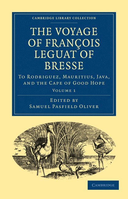 François Leguat, Francois Leguat, Leguat Francois, Fran Ois Leguat, Samuel Pasfield Oliver - Voyage of François Leguat of Bresse to Rodriguez, Mauritius, Java, and the Cape of Good Hope, Häftad