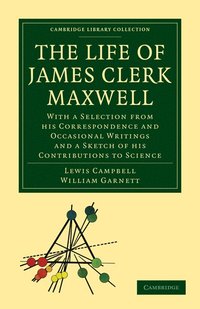 bokomslag The Life of James Clerk Maxwell