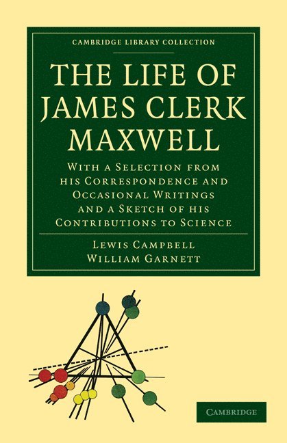 The Life of James Clerk Maxwell 1