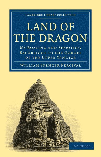 William Spencer Percival, Percival William Spencer - Land of the Dragon, Häftad