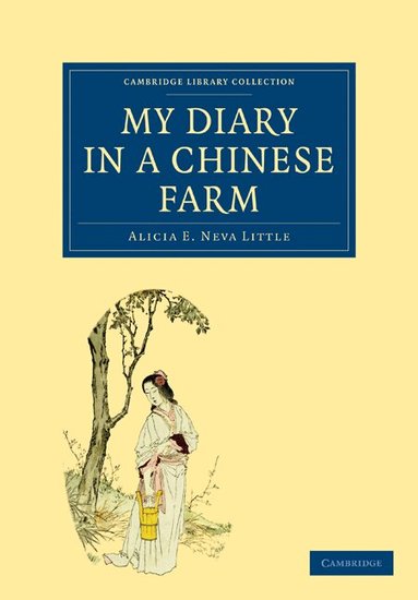 Alicia E. Neva Little - My Diary in a Chinese Farm, Häftad