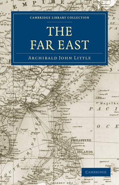 Archibald John Little - The Far East, Häftad