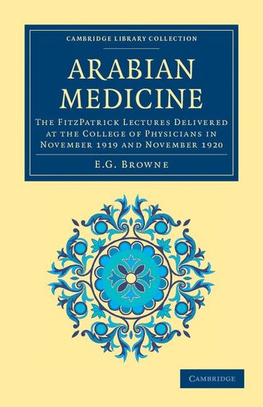 E. G. Browne - Arabian Medicine, Häftad