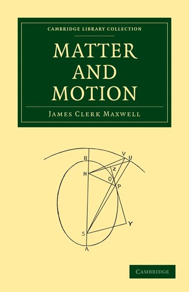 James Clerk Maxwell - Matter and Motion, Häftad
