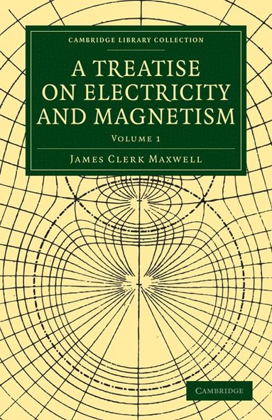 bokomslag A Treatise on Electricity and Magnetism