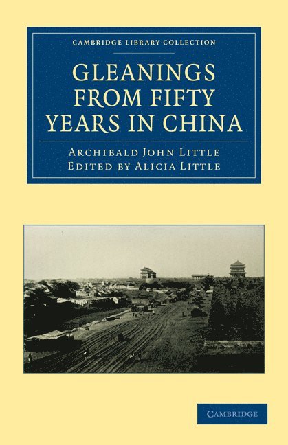 Gleanings from Fifty Years in China 1