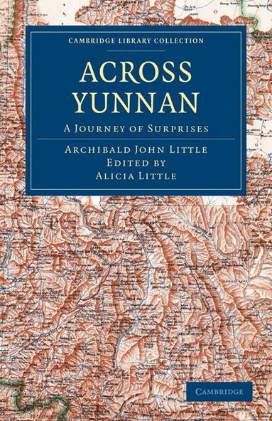 Archibald John Little, Alicia Little - Across Yunnan, Häftad