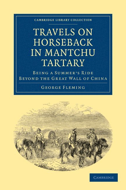 George Fleming, Fleming George - Travels on Horseback in Mantchu Tartary, Häftad