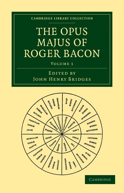 Roger Bacon, Bacon Roger, John Henry Bridges - The Opus Majus of Roger Bacon, Häftad