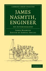 bokomslag James Nasmyth, Engineer