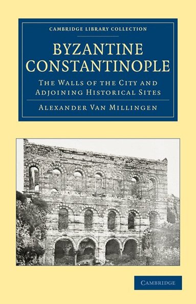 Alexander Van Millingen - Byzantine Constantinople, Häftad