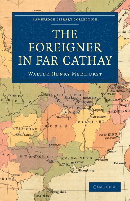 Walter Henry Medhurst, Medhurst Walter Henry - Foreigner in Far Cathay, Häftad