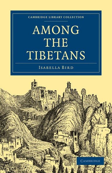 Isabella Bird - Among the Tibetans, Häftad