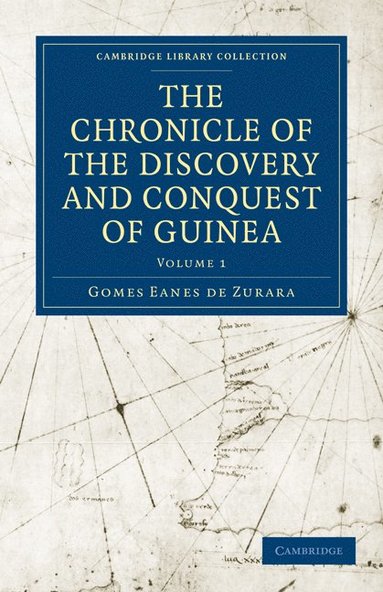 bokomslag The Chronicle of the Discovery and Conquest of Guinea