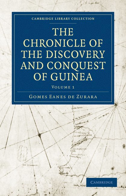 The Chronicle of the Discovery and Conquest of Guinea 1