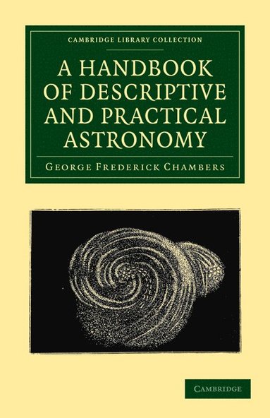 bokomslag A Handbook of Descriptive and Practical Astronomy