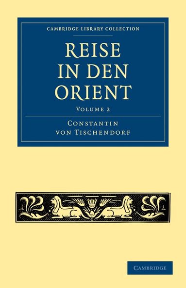 Constantin von Tischendorf - Reise in den Orient, Häftad