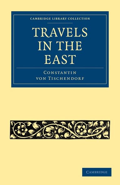 Constantin von Tischendorf - Travels in the East, Häftad