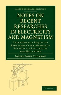 bokomslag Notes on Recent Researches in Electricity and Magnetism