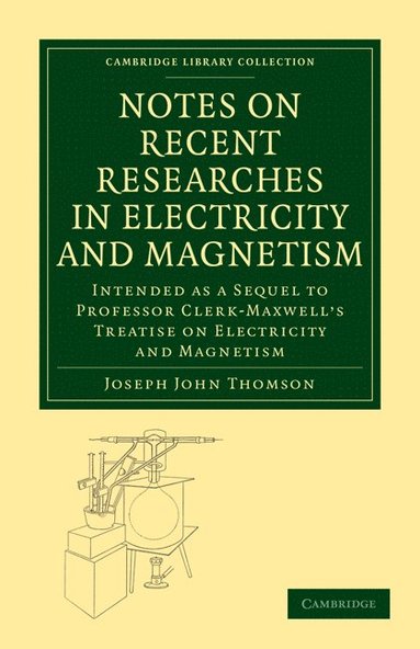 bokomslag Notes on Recent Researches in Electricity and Magnetism