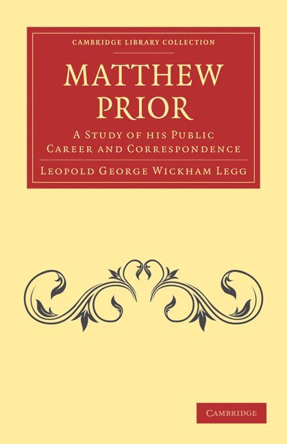 Leopold George Wickham Legg, Legg - Matthew Prior, Häftad