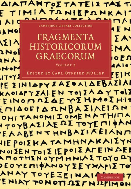 Fragmenta Historicorum Graecorum: Volume 3 1