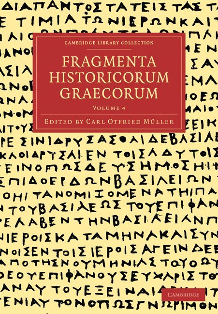 Fragmenta Historicorum Graecorum: Volume 4 1