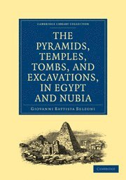 bokomslag Narrative of the Operations and Recent Discoveries within the Pyramids, Temples, Tombs, and Excavations, in Egypt and Nubia