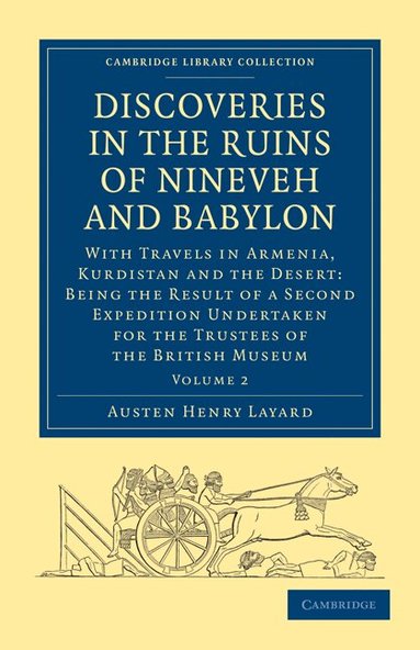 Austen Henry Layard - Discoveries in the Ruins of Nineveh and Babylon, Häftad