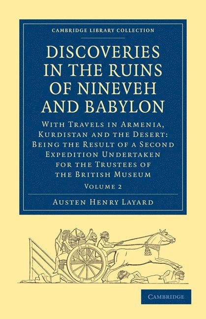 Discoveries in the Ruins of Nineveh and Babylon 1