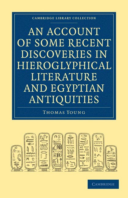Thomas Young, Young Thomas - An Account of Some Recent Discoveries in Hieroglyphical Literature and Egyptian Antiquities, Häftad