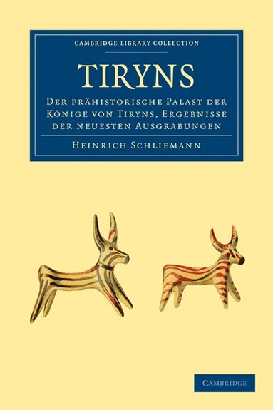 Heinrich Schliemann - Tiryns, Häftad