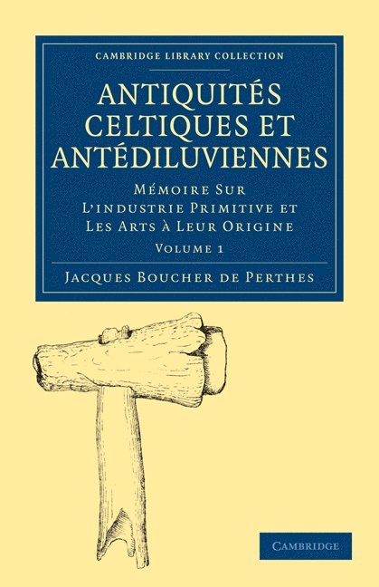 Antiquits Celtiques et Antdiluviennes 1