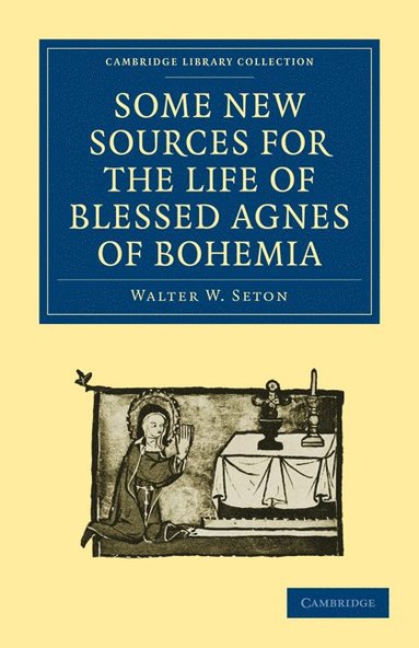 bokomslag Some New Sources for the Life of Blessed Agnes of Bohemia