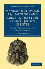 bokomslag Manual of Egyptian Archaeology and Guide to the Study of Antiquities in Egypt