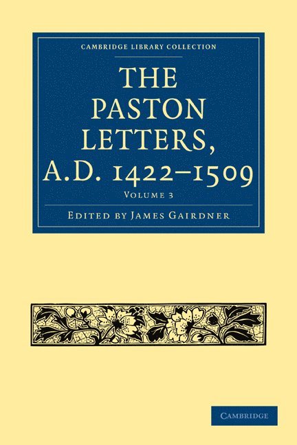 The Paston Letters, A.D. 1422-1509 1