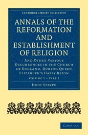 bokomslag Annals of the Reformation and Establishment of Religion
