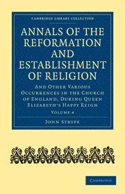 bokomslag Annals of the Reformation and Establishment of Religion