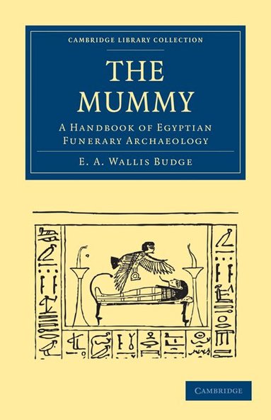 E. A. Wallis Budge - The Mummy, Häftad
