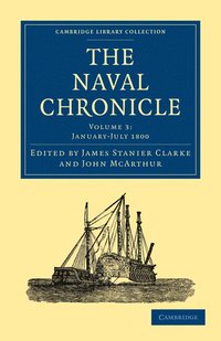 bokomslag The Naval Chronicle: Volume 3, January-July 1800