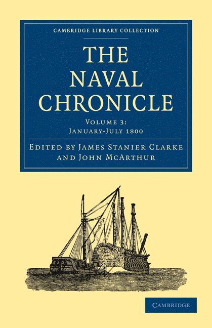 James Stanier Clarke, John McArthur, Clarke James Stanier, McArthur John - Naval Chronicle: Volume 3, January–July 1800, Häftad