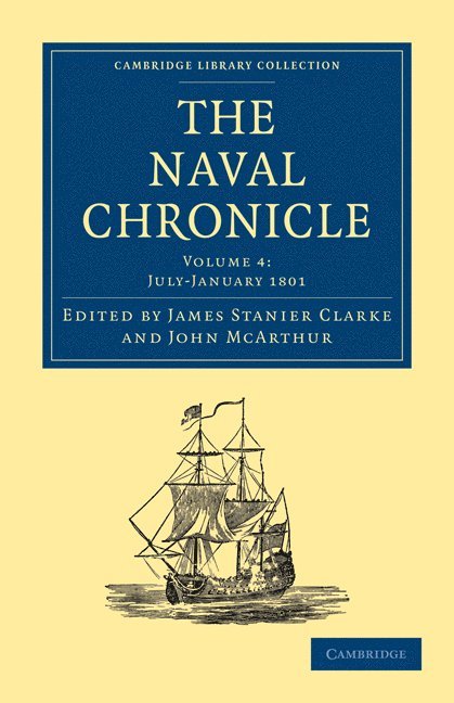 James Stanier Clarke, John McArthur, Clarke James Stanier, McArthur John - Naval Chronicle: Volume 4, July–December 1800, Häftad