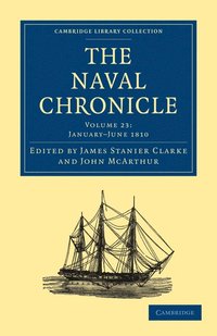 bokomslag The Naval Chronicle: Volume 23, January-July 1810