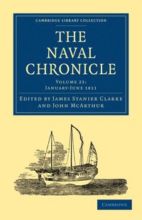 bokomslag The Naval Chronicle: Volume 25, January-July 1811