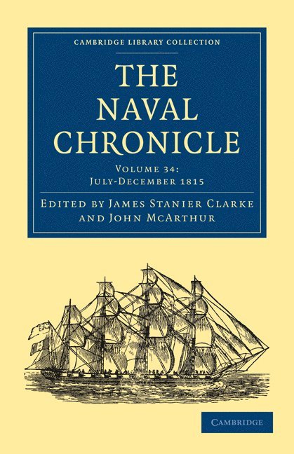 The Naval Chronicle: Volume 34, July-December 1815