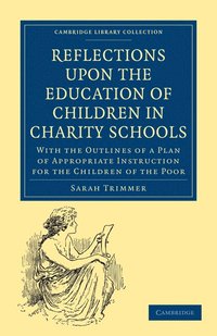 bokomslag Reflections upon the Education of Children in Charity Schools