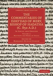 Margaret Dunlop Gibson - The Commentaries of Isho'dad of Merv, Bishop of Hadatha (c. 850 A.D.), Häftad
