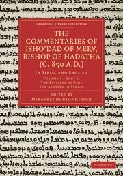 Margaret Dunlop Gibson - The Commentaries of Isho'dad of Merv, Bishop of Hadatha (c. 850 A.D.), Häftad