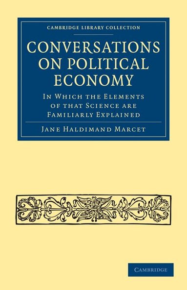 Jane Haldimand Marcet - Conversations on Political Economy, Häftad