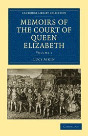 bokomslag Memoirs of the Court of Queen Elizabeth